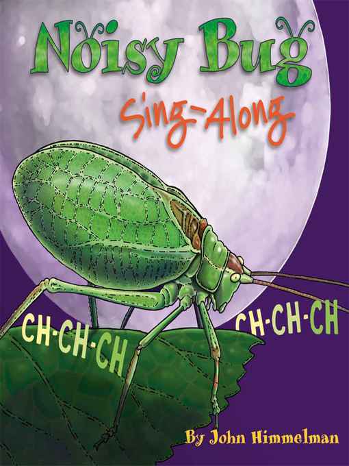 Title details for Noisy Bug Sing-Along by John Himmelman - Available